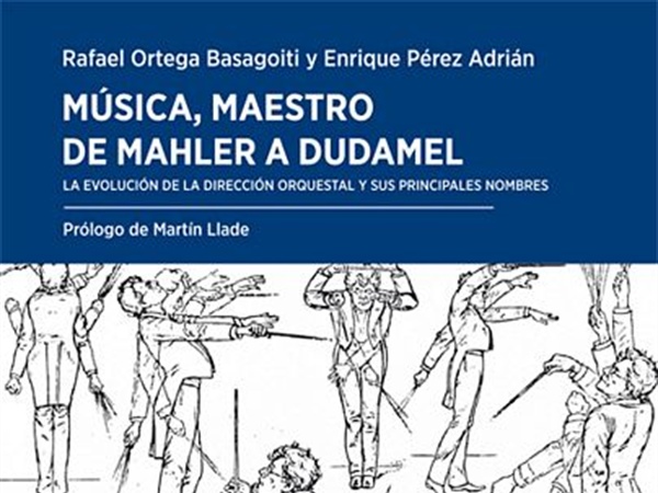 Novedad Libros / Música, maestro • De Mahler a Dudamel