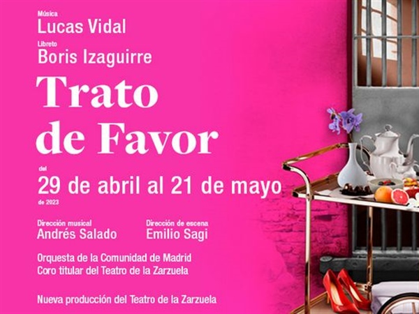 El Teatro de la Zarzuela presenta el estreno de la zarzuela contemporánea Trato de favor