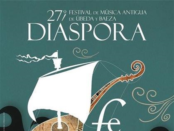 La diáspora marca la temática de la 27 edición del Festival de Música Antigua de Úbeda y Baeza