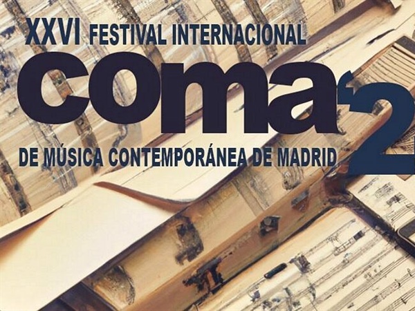 XXVI Festival Internacional de Música Contemporánea de Madrid COMA’24