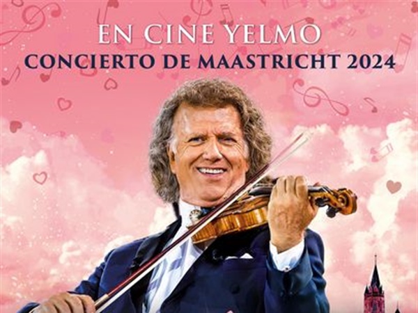 Cine Yelmo proyecta Power of Love, el nuevo concierto de Maastricht del violinista André Rieu