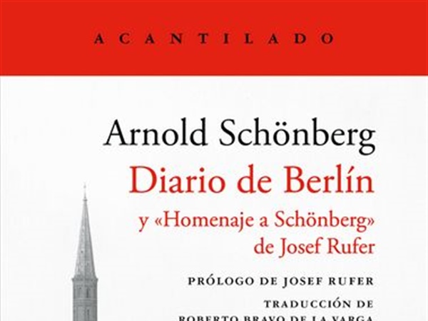 Crítica libros / “El arte es sencillez”, el diario berlinés de Arnold Schönberg - por Javier Extremera