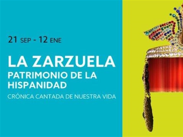 El Teatro Fernán Gómez · Centro Cultural de la Villa, presenta una exposición única sobre la Zarzuela