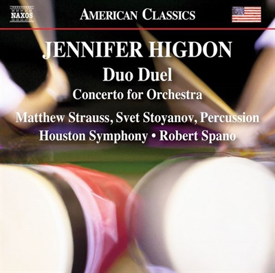 HIGDON: Duo Duel y Concerto for Orchestra