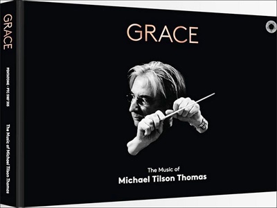 TILSON THOMAS: Grace - The Music of Michael Tilson Thomas