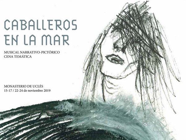 “Caballeros en la Mar”, música, historia, arte y gastronomía en el Monasterio de Uclés