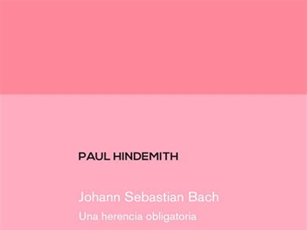 Crítica Libros / Un brindis por Bach y Hindemith (por Gonzalo Pérez Chamorro)