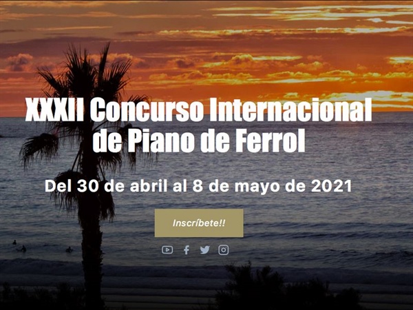 XXXII Concurso Internacional de Piano de Ferrol, del 30 de abril al 8 de mayo de 2021