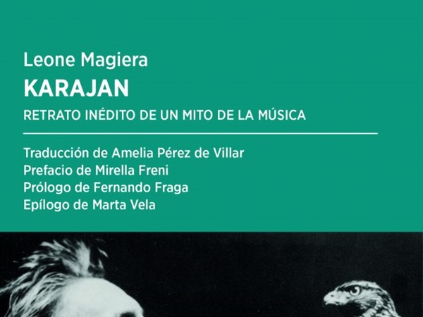 “Karajan: retrato inédito de un mito de la música”, de Leone Magiera, novedad en Fórcola