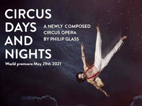 Estreno mundial de 'Circus Days and Nights' de Philip Glass